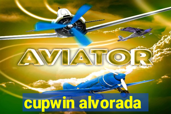 cupwin alvorada